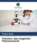 Cover: Pullulan, das magische Polysaccharid - Verlag Unser Wissen