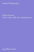 Cover: Emilio Garroni. Crisi e critica delle arti contemporanee - Quodlibet