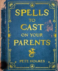 Enlarge image Cover: Spells to Cast on Your Parents - Random House Children's Books