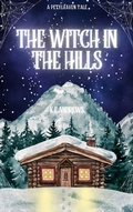 Cover: The Witch in the Hills (Petylhaven Tales, #3) - K.E.ANDREWS