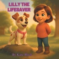 Cover: Lilly the Lifesaver - AUTHORHOUSE