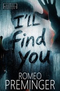 Cover: I'll Find You (Guilty Pleasures Editions, #7) - Romeo Preminger
