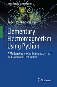 Enlarge image Cover: Elementary Electromagnetism Using Python - Springer