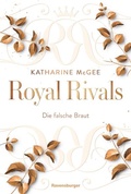 Cover: Royal Rivals, Band 2 - Die falsche Braut - Ravensburger