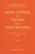 Cover: Droit f&eacute;d&eacute;ral et vaudois de la construction - Helbing & Lichtenhahn