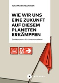 Cover: Wie wir uns eine Zukunft auf diesem Planeten erk&auml;mpfen - B&uuml;chner-Verlag