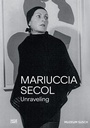 Cover: Mariuccia Secol. Unraveling - Hatje Cantz Verlag