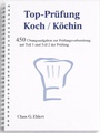 Cover: Top Prüfung Koch / Köchin - 450 Übungsaufgaben für die Abschlussprüfung - Ehlert, Claus