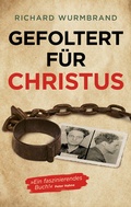 Cover: Gefoltert f&uuml;r Christus - Grace today Verlag