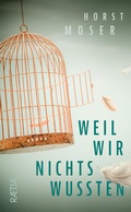 Cover: Weil wir nichts wussten - Edition Raetia