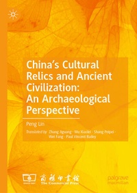 Enlarge image Cover: China's Cultural Relics and Ancient Civilization: An Archaeological Perspective - Palgrave Macmillan