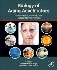 Enlarge image Cover: Biology of Aging Accelerators - Academic Press