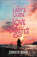 Cover: A Lady's Guide to Love and Pirates - SHADOW MOUNTAIN
