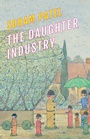 Cover: The Daughter Industry - Nightboat Books