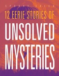 Cover: 12 Eerie Stories of Unsolved Mysteries - Creative Company
