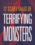 Cover: 12 Scary Tales of Terrifying Monsters - Creative Company