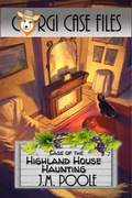 Cover: Case of the Highland House Haunting (Corgi Case Files, #7) - Secret Staircase Books