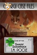 Cover: Case of the Shady Shamrock (Corgi Case Files, #12) - Secret Staircase Books