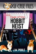 Cover: Case of the Hobbit Heist (Corgi Case Files, #19) - Secret Staircase Books