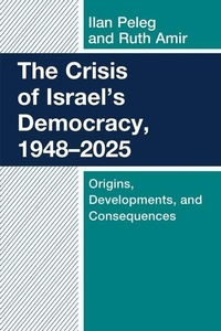 Enlarge image Cover: The Crisis of Israel's Democracy, 1948-2025 - Bloomsbury Academic