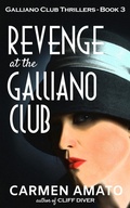 Cover: Revenge at the Galliano Club (Galliano Club historical fiction thrillers, #3) - Laurel & Croton