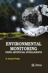 Enlarge image Cover: Environmental Monitoring Using Artificial Intelligence - Delve Publishing