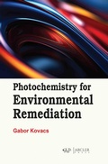 Cover: Photochemistry for Environmental Remediation - Arcler Press