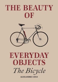 Enlarge image Cover: The Beauty of Everyday Objects: The Bicycle - Gemini Gift