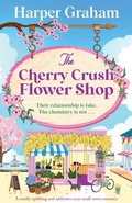Cover: The Cherry Crush Flower Shop - Maple Falls