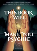 Cover: This Book Will Make You Psychic - Quadrille Publishing Ltd
