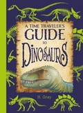 Cover: A Time Traveler's Guide to Dinosaurs - Gemini Books Group