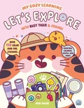 Cover: My Cozy Learning: Let's Explore - With Busy Tiger & Friends - Gemini Books Group