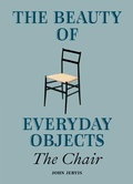 Cover: The Beauty of Everyday Objects: The Chair - Gemini Gift