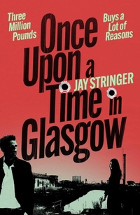 Enlarge image Cover: Once Upon a Time in Glasgow - Eyewear Publishing