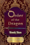Cover: Order of the Dragon-Book Two - Alhambra Press