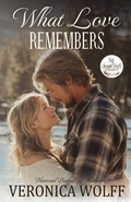 Cover: What Love Remembers - Veronica Wolff