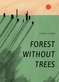 Enlarge image Cover: Forest Without Trees - STREET NOISE BOOKS
