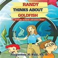 Cover: Randy Thinks About Goldfish - Leavitt Peak Press