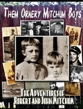 Cover: Them Ornery Mitchum Boys - Henry Gray Publishing