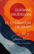 Cover: El Ultim&aacute;tum de Or&aacute;n - Infinity House Publishing