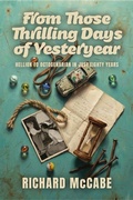 Cover: From Those Thrilling Days of Yesteryear - Little Creek Press