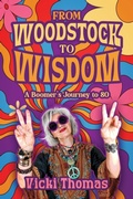 Cover: From Woodstock to Wisdom - Outskirts Press