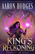 Cover: King's Reckoning (Trials of the Aegis, #4) - Aaron Hodges