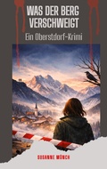 Cover: Was der Berg verschweigt - Wenn das Nebelhorn Geheimnisse hat - tredition
