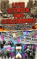 Cover: Lives Between Two Catastrophes - epubli