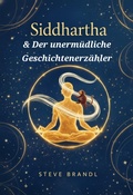 Cover: Siddhartha & Der unerm&uuml;dliche Geschichtenerz&auml;hler - epubli