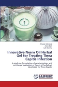 Cover: Innovative Neem Oil Herbal Gel for Treating Tinea Capitis Infection - LAP Lambert Academic Publishing