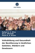 Cover: Volksbildung und Gesundheit der Bevoelkerung in laendlichen Gebieten, Waeldern und Gewaessern - Verlag Unser Wissen