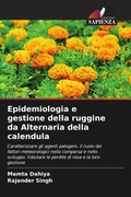 Cover: Epidemiologia e gestione della ruggine da Alternaria della calendula - Edizioni Sapienza