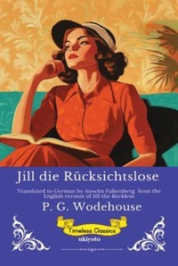 Enlarge image Cover: Jill die Rücksichtslose | German Version of Jill the Reckless - Ukiyoto Publishing